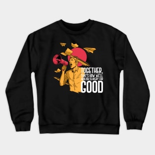 'Abolish Slavery For Good' Human Trafficking Shirt Crewneck Sweatshirt